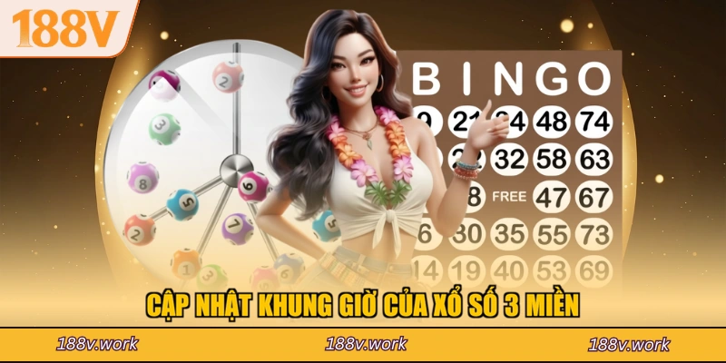 Cập nhật khung giờ của xổ số 3 miền