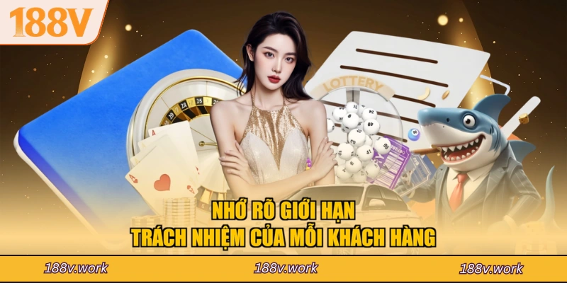 Nhớ rõ giới hạn trách nhiệm của mỗi khách hàng